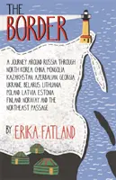 Border - A Journey Around Russia - PRESENTADO AL LIBRO DE VIAJES STANFORD DOLMAN DEL AÑO 2020 - Border - A Journey Around Russia - SHORTLISTED FOR THE STANFORD DOLMAN TRAVEL BOOK OF THE YEAR 2020