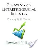 El crecimiento de una empresa emprendedora: Conceptos y casos - Growing an Entrepreneurial Business: Concepts and Cases