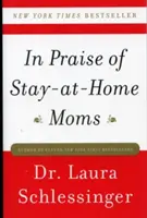 Elogio de las madres que se quedan en casa - In Praise of Stay-At-Home Moms