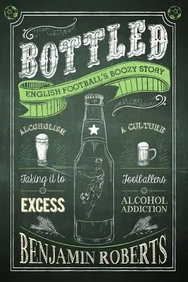Embotellada: la historia borracha del fútbol inglés - Bottled: English Football's Boozy Story