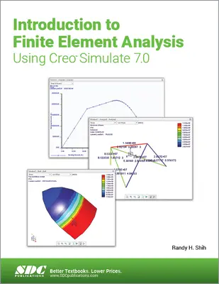 Introducción al análisis de elementos finitos con Creo Simulate 7.0 - Introduction to Finite Element Analysis Using Creo Simulate 7.0