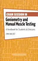 Cram Session in Goniometry and Manual Muscle Testing: Un Manual para Estudiantes y Clínicos - Cram Session in Goniometry and Manual Muscle Testing: A Handbook for Students & Clinicians