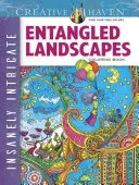 Creative Haven Insanely Intricate Entangled Landscapes Libro para colorear - Creative Haven Insanely Intricate Entangled Landscapes Coloring Book