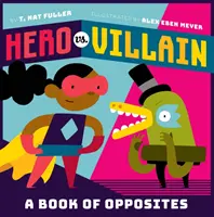 Héroe contra villano: Un libro de opuestos - Hero vs. Villain: A Book of Opposites