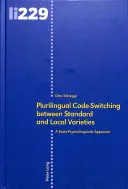 Plurilingual Code-Switching Between Standard and Local Varieties: Un enfoque sociopsicolingüístico - Plurilingual Code-Switching Between Standard and Local Varieties: A Socio-Psycholinguistic Approach