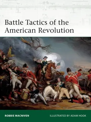 Tácticas de batalla de la Revolución Americana - Battle Tactics of the American Revolution