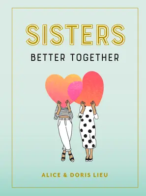 Hermanas: Better Together - Sisters: Better Together