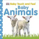 Toca y siente: Animales - Baby Touch and Feel Baby Animals