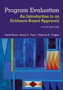 Evaluación de programas: Una introducción a un enfoque basado en la evidencia - Program Evaluation: An Introduction to an Evidence-Based Approach