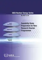 Preparación de estudios de viabilidad para nuevos programas de reactores de investigación: IAEA Nuclear Energy Series No. Ng-T-3.18 - Feasibility Study Preparation for New Research Reactor Programmes: IAEA Nuclear Energy Series No. Ng-T-3.18