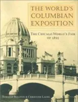 La Exposición Universal Colombina: La Feria Mundial de Chicago de 1893 - The World's Columbian Exposition: The Chicago World's Fair of 1893