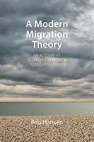 Una teoría moderna de la migración: Un enfoque económico alternativo al fracaso de la política de la UE - A Modern Migration Theory: An Alternative Economic Approach to Failed Eu Policy