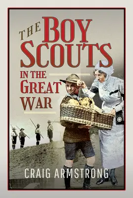 Los Boy Scouts en la Gran Guerra - The Boy Scouts in the Great War