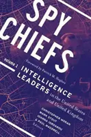 Jefes de espionaje: Volumen 1: Líderes de inteligencia en Estados Unidos y Reino Unido - Spy Chiefs: Volume 1: Intelligence Leaders in the United States and United Kingdom