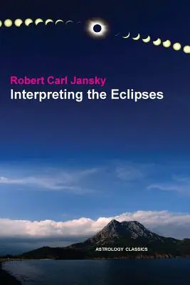 Interpretación de los Eclipses - Interpreting the Eclipses