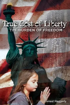 El verdadero coste de la libertad: La carga de la libertad - True Cost of Liberty: The Burden of Freedom