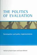 La política de la evaluación: Participación y aplicación de políticas - The Politics of Evaluation: Participation and Policy Implementation