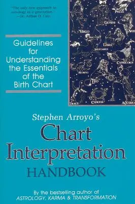 Manual de interpretación de cartas: Pautas para comprender lo esencial de la Carta Natal - Chart Interpretation Handbook: Guidelines for Understanding the Essentials of the Birth Chart