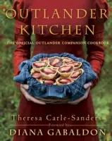 Outlander Kitchen: El libro de cocina oficial de Outlander - Outlander Kitchen: The Official Outlander Companion Cookbook