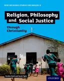 GCSE Religious Studies for Edexcel B: Religión, Filosofía y Justicia Social a través del Cristianismo - GCSE Religious Studies for Edexcel B: Religion, Philosophy and Social Justice through Christianity