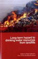 Peligros a largo plazo de los vertederos para los recursos de agua potable - Long-term Hazard to Drinking Water Resources from Landfills