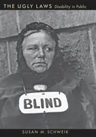 Las leyes feas: La discapacidad en público - The Ugly Laws: Disability in Public