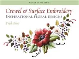 Crewel & Surface Embroidery: Diseños Florales Inspiradores - Crewel & Surface Embroidery: Inspirational Floral Designs