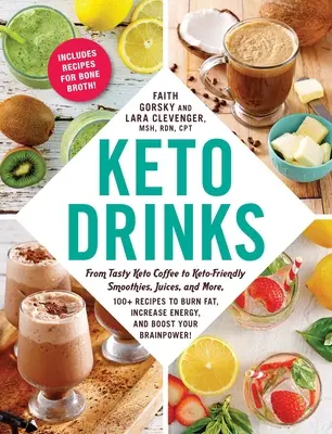 Bebidas Ceto: Desde el sabroso café ceto hasta los batidos, zumos y mucho más, más de 100 recetas para quemar grasa, aumentar la energía y estimular el apetito. - Keto Drinks: From Tasty Keto Coffee to Keto-Friendly Smoothies, Juices, and More, 100+ Recipes to Burn Fat, Increase Energy, and Bo