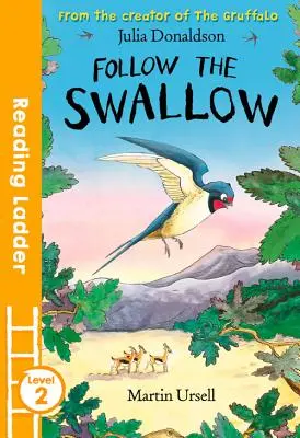 Sigue a la golondrina (Escalera de lectura Nivel 2) - Follow the Swallow (Reading Ladder Level 2)