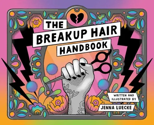 El manual del pelo de ruptura - The Breakup Hair Handbook