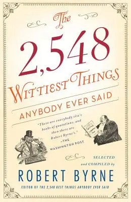 Las 2.548 cosas más ingeniosas que nadie ha dicho jamás - The 2,548 Wittiest Things Anybody Ever Said