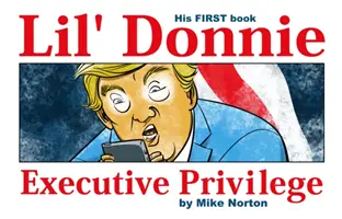 Lil' Donnie Volumen 1: Privilegio ejecutivo - Lil' Donnie Volume 1: Executive Privilege