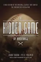 El juego oculto del béisbol - Un enfoque revolucionario del béisbol y sus estadísticas - Hidden Game of Baseball - A Revolutionary Approach to Baseball and Its Statistics