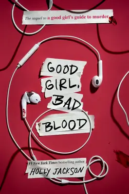 Good Girl, Bad Blood: La secuela de Guía de una buena chica para asesinar - Good Girl, Bad Blood: The Sequel to a Good Girl's Guide to Murder