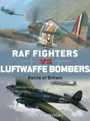 Cazas de la RAF contra bombarderos de la Luftwaffe: Batalla de Inglaterra - RAF Fighters Vs Luftwaffe Bombers: Battle of Britain