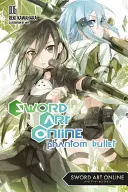 Sword Art Online 6 (Novela ligera): Phantom Bullet - Sword Art Online 6 (Light Novel): Phantom Bullet