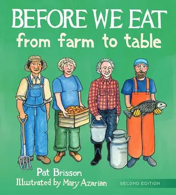 Antes de comer: De la granja a la mesa - Before We Eat: From Farm to Table