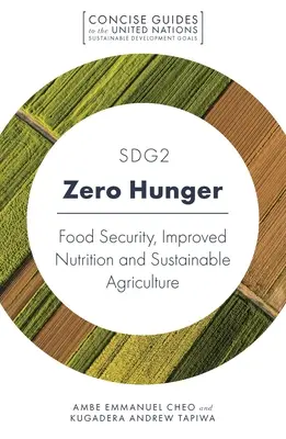 Sdg2 - Hambre Cero: Seguridad alimentaria, mejora de la nutrición y agricultura sostenible - Sdg2 - Zero Hunger: Food Security, Improved Nutrition and Sustainable Agriculture