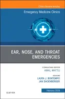 Emergencias de oído, nariz y garganta, un número de Emergency Medicine Clinics of North America - Ear, Nose, and Throat Emergencies, An Issue of Emergency Medicine Clinics of North America