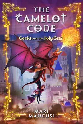 El Código Camelot: Los frikis y el Santo Grial - The Camelot Code: Geeks and the Holy Grail