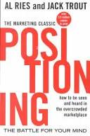 Posicionamiento: La batalla por su mente - Positioning: The Battle for Your Mind