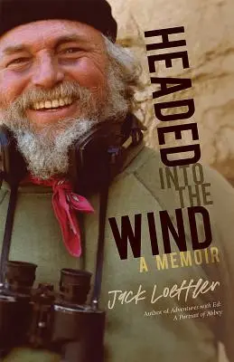 De cara al viento: memorias - Headed Into the Wind: A Memoir