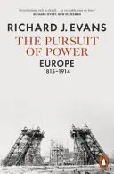 La búsqueda del poder - Europa, 1815-1914 - Pursuit of Power - Europe, 1815-1914