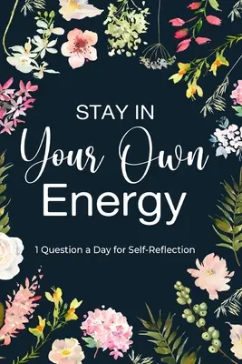 Mantente con tu propia energía - Stay in Your Own Energy