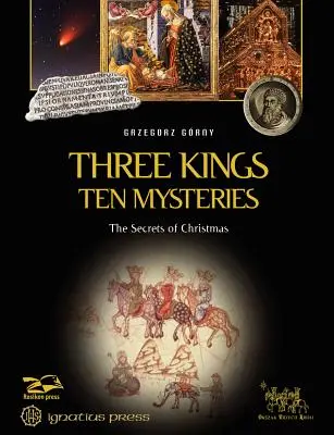 Tres Reyes Magos, Diez Misterios: Los secretos de Navidad y Epifanía - Three Kings, Ten Mysteries: The Secrets of Christmas and Epiphany