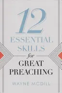 12 habilidades esenciales para una buena predicación - 12 Essential Skills for Great Preaching