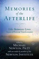 Recuerdos del más allá: Historias de transformación personal entre vidas - Memories of the Afterlife: Life-Between-Lives Stories of Personal Transformation