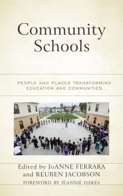 Escuelas comunitarias: Personas y lugares que transforman la educación y las comunidades - Community Schools: People and Places Transforming Education and Communities