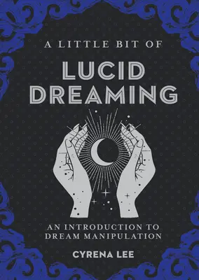 Un poco de sueño lúcido, 27: Introducción a la manipulación de los sueños - A Little Bit of Lucid Dreaming, 27: An Introduction to Dream Manipulation