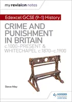 Mis notas de repaso: Edexcel GCSE (9-1) Historia: Crimen y castigo en Gran Bretaña, c1000-presente y Whitechapel, c1870-c1900 - My Revision Notes: Edexcel GCSE (9-1) History: Crime and punishment in Britain, c1000-present and Whitechapel, c1870-c1900